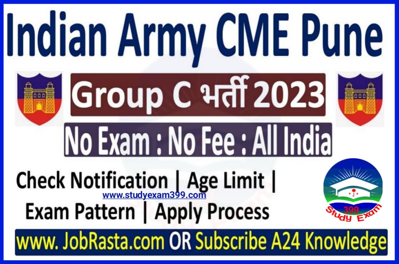 Army CME Pune Group C Recruitment 2023- Apply Online For 119 Post @cmepune.Edu.in Best Link