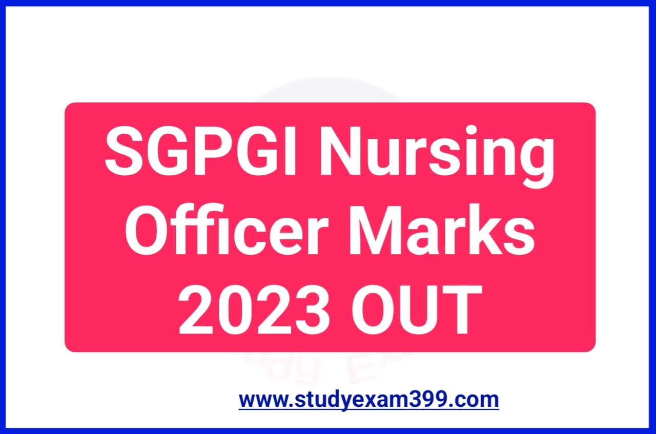 SGPGI Nursing Officer Marks 2023 OUT Download Direct Best लिंक
