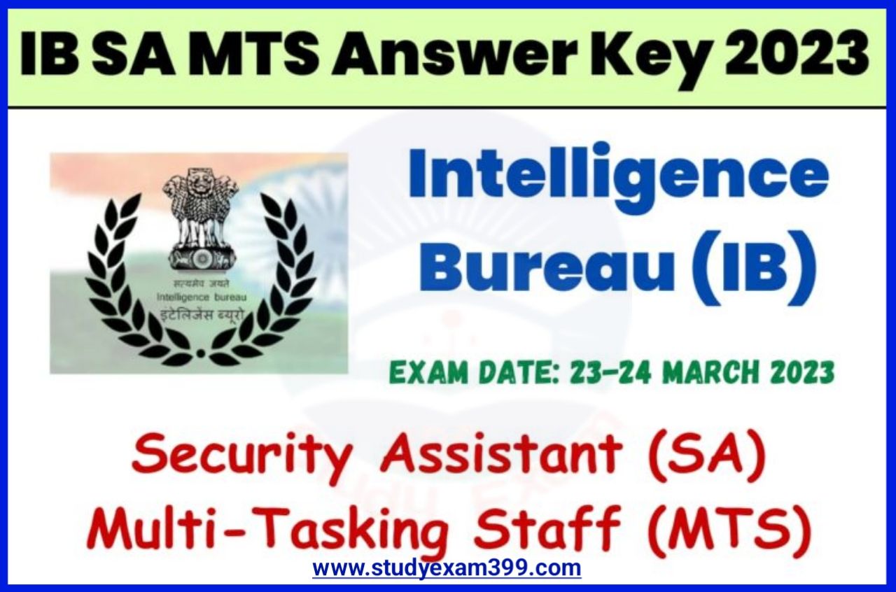 IB Answer Key 2023 Download Direct Best लिंक जारी - Security Assistant & MTS @mha.gov.in