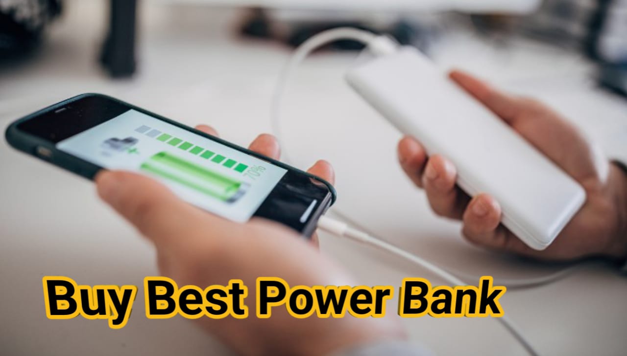 Buy Power Bank : पावर बैंक खरीदने का बेहतरी मौका यहां मिल रहा है बंपर आफर