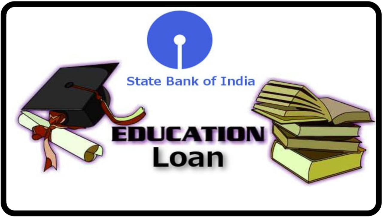 State Bank of India Education Loan : अब नहीं होगी पढ़ाई में कोई दिक्कत पाये SBI से Education Loan, जाने क्या है eligibility और आवेदन प्रक्रिया