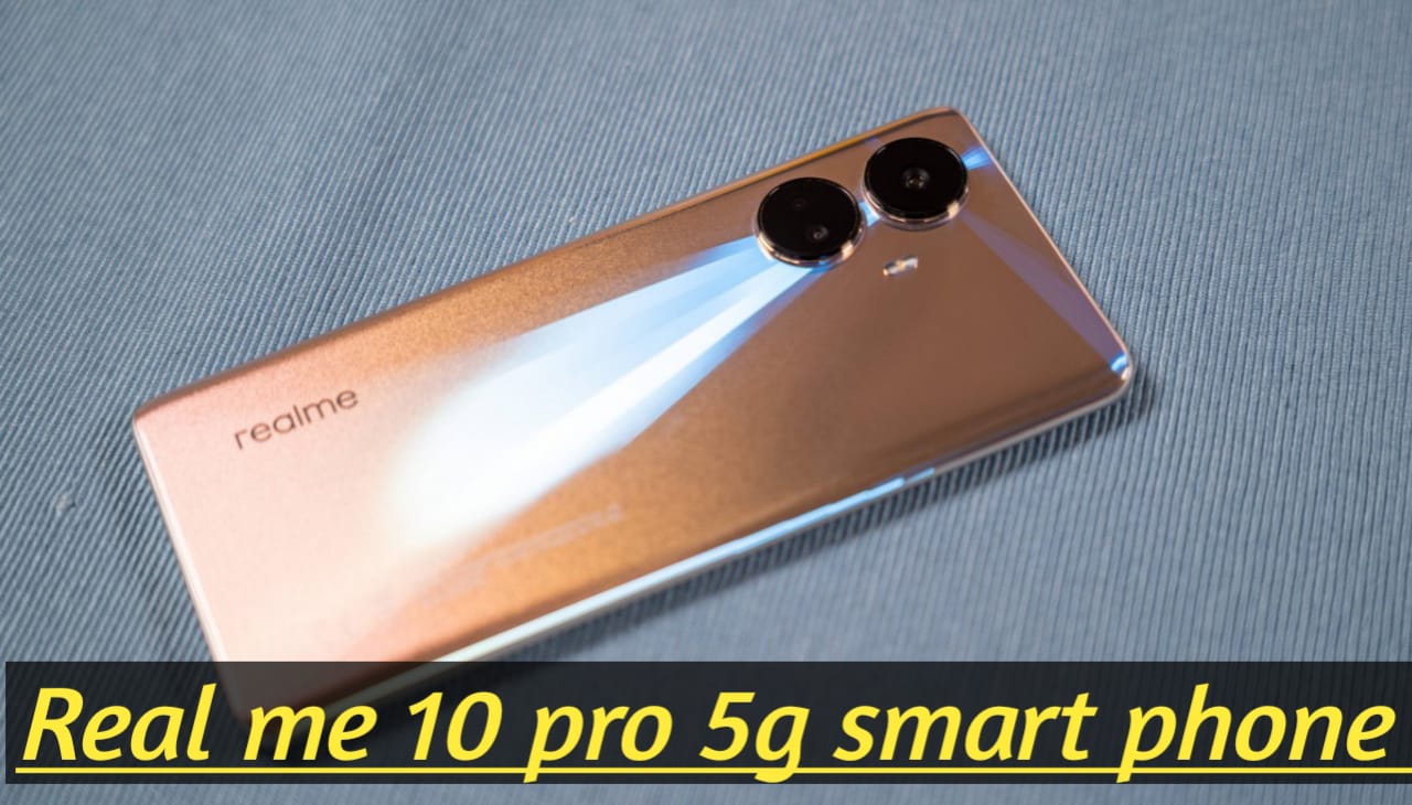 Realme 10 pro 5G Smartphone - जानिए पुरी डिटेल