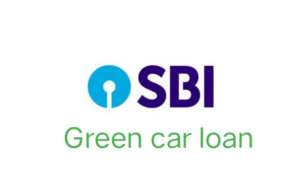 SBI Green Car Loan kaise le - how to apply for loan