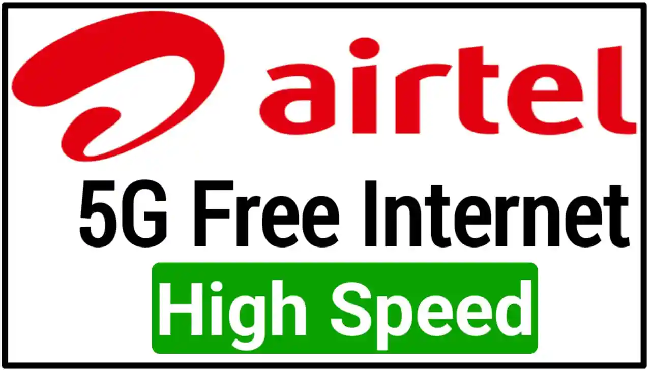 Airtel Free Unlimited 5G Internet : एयरटेल अपने ग्राहकों को फ्री 5G इंटरनेट दे रहा, जानिए इसका लाभ कैसे लें